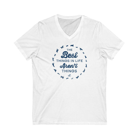 Best Things in Life Unisex Short Sleeve V-Neck Tee