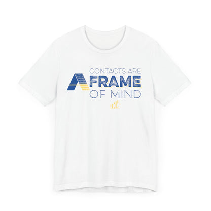 Contacts are A-Frame of Mind Unisex Jersey Short Sleeve Tee