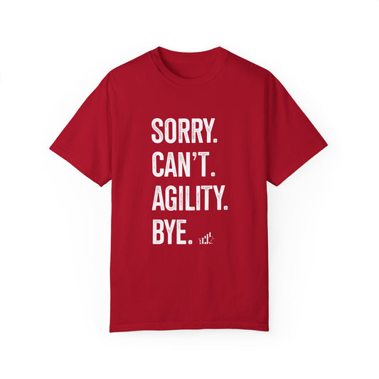 Sorry. Can't. Agility.Bye  Soft Unisex Jersey Short Sleeve Tee
